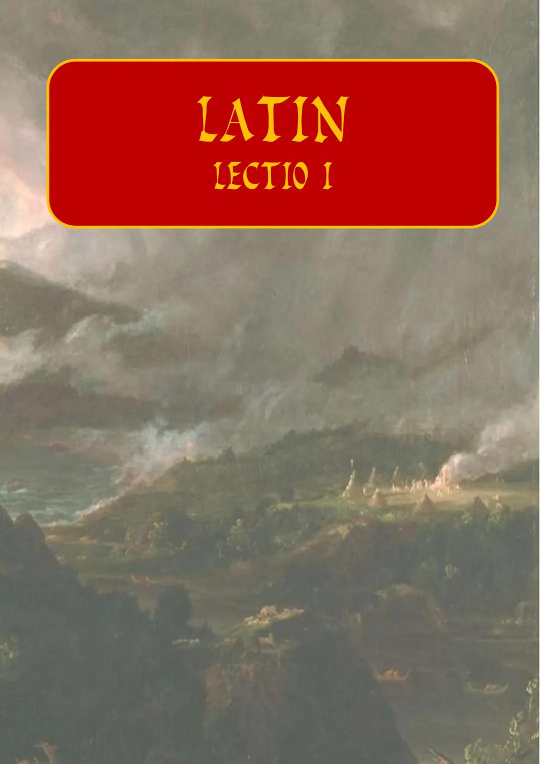 # LATIN
LECTIO I عرك

BRITANIA

GERMANIA

GALIA

DACIA

Bizancio

HISPANIA

Roma (ITALIA)

GRECIA

MAURITAΝΙΑ

ARMENIA

ASIA

Antioquía

CAR