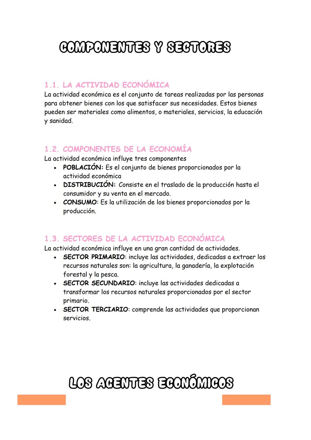 # Actividades económicas

LA ACTIVIDAD ECONÓMICA # COMPONENTES Y SECTORES

1.  LA ACTIVIDAD ECONÓMICA

La actividad económica es el conjunto