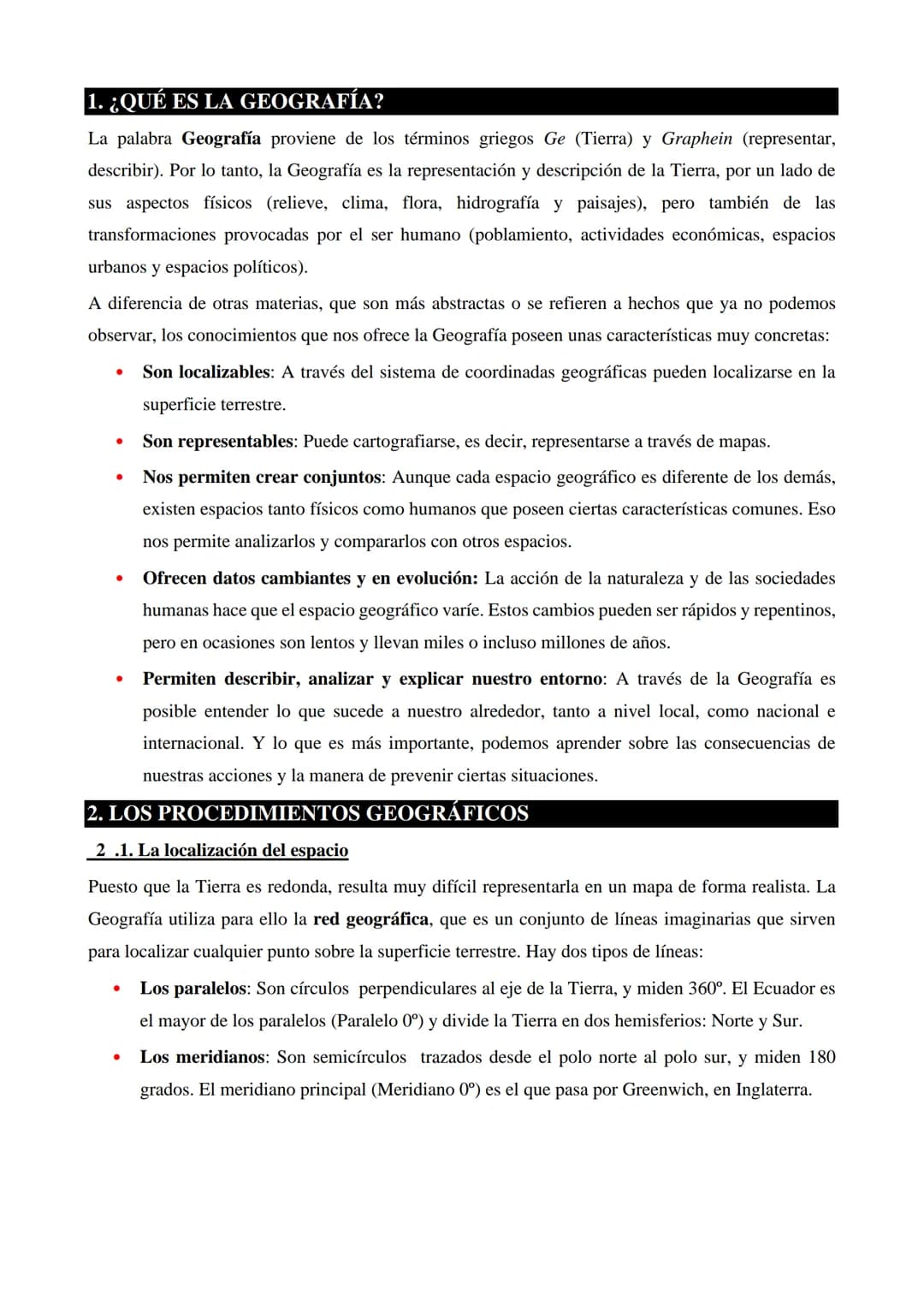 1. ¿QUÉ ES LA GEOGRAFÍA?
La palabra Geografía proviene de los términos griegos Ge (Tierra) y Graphein (representar,
describir). Por lo tanto