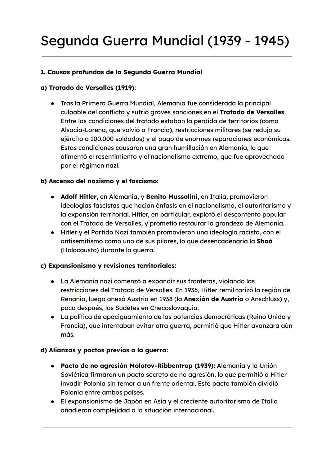 # Segunda Guerra Mundial (1939 - 1945)

1. Causas profundas de la Segunda Guerra Mundial

a) Tratado de Versalles (1919):

- Tras la Primera
