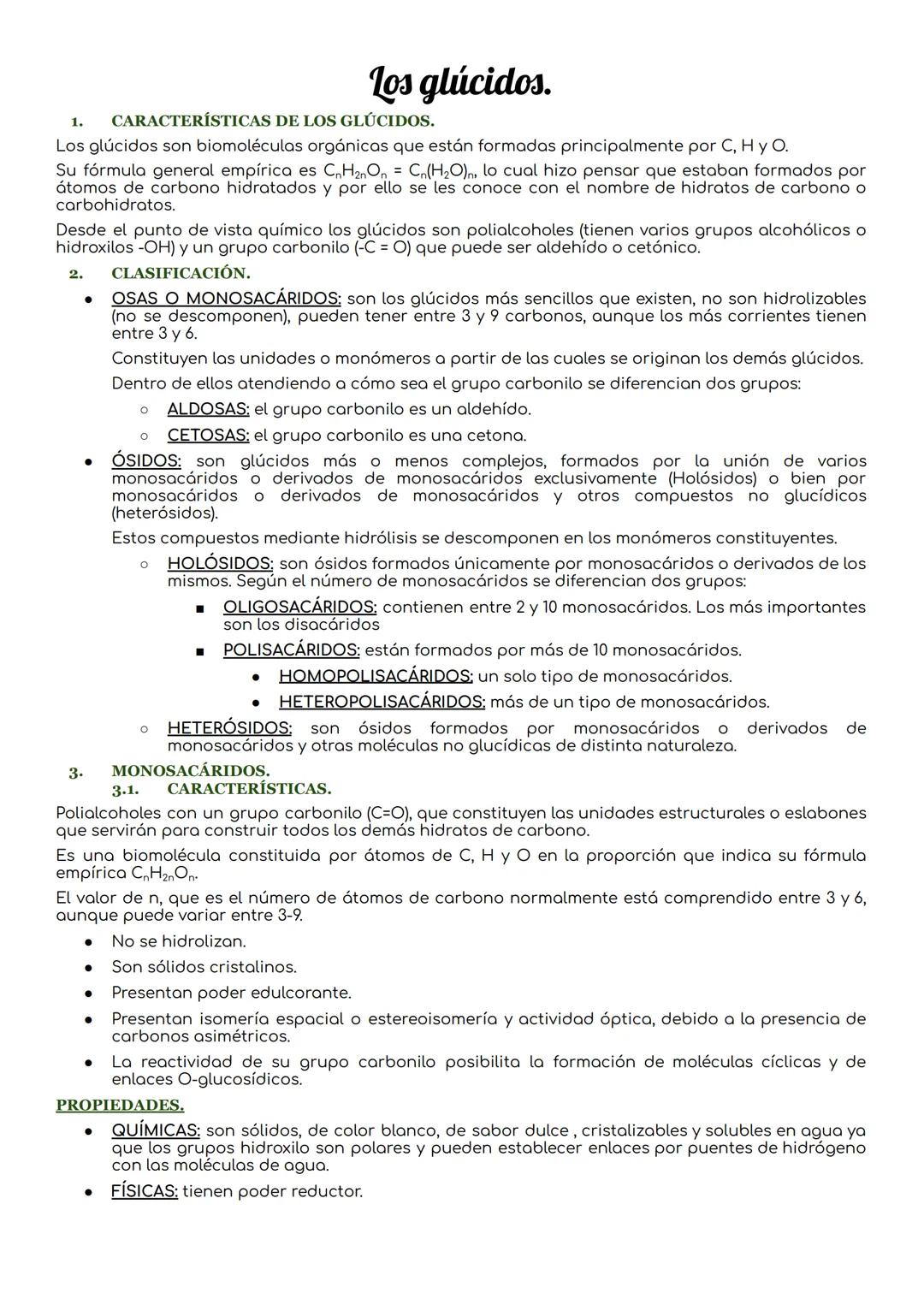 # Los glúcidos.

1. CARACTERÍSTICAS DE LOS GLÚCIDOS.

Los glúcidos son biomoléculas orgánicas que están formadas principalmente por C, Hy O.