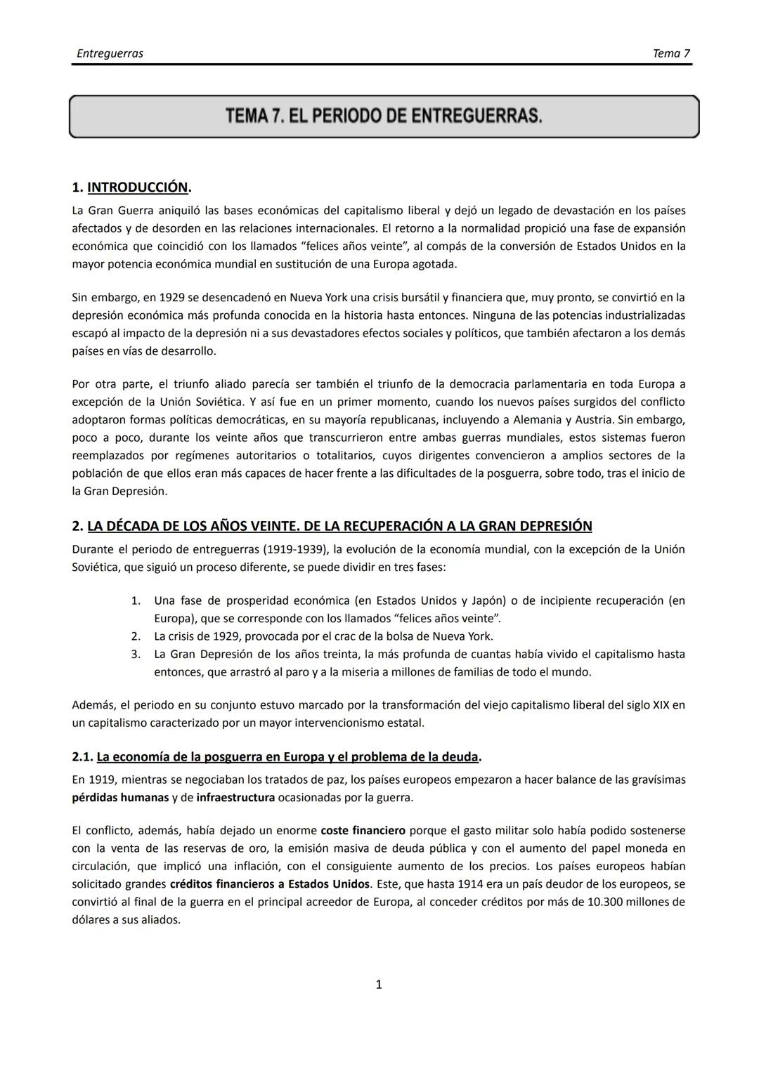 Entreguerras
Tema 7

# TEMA 7. EL PERIODO DE ENTREGUERRAS.

## 1. INTRODUCCIÓN.

La Gran Guerra aniquiló las bases económicas del capitalism
