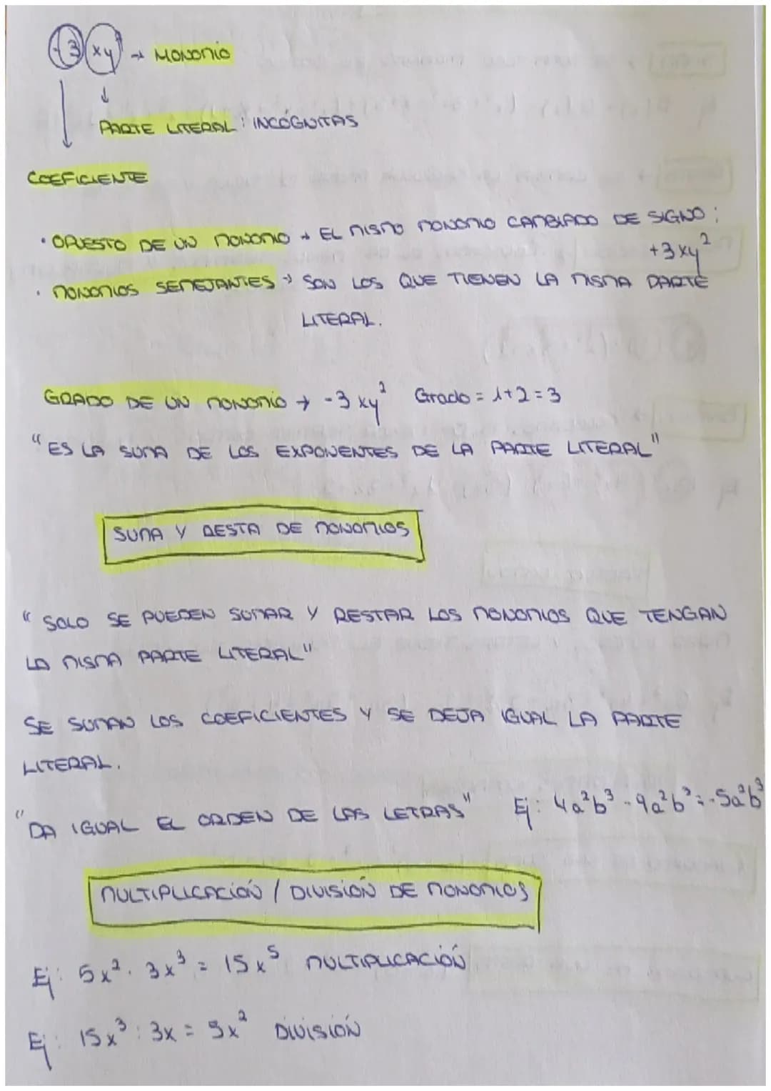 €
→ MONOnio
PARTE LITERAL INCÓGNITAS
COEFICIENTE
2
•OPUESTO DE UN MONONIO + EL MISMO MONONIO CAMBIADO DE SIGNO;
• NONONIOS SEMEJANTES SON LO