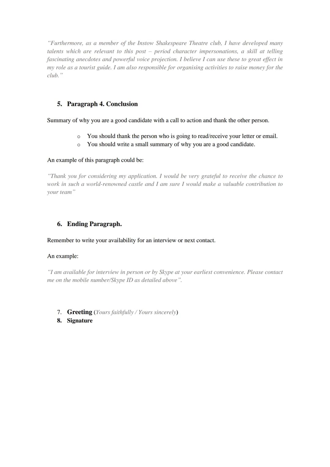 HOW TO WRITE A FORMAL LETTER?
In the FCE Cambridge writing exam. The second part of Writing you must choose to write about
3 of the followin