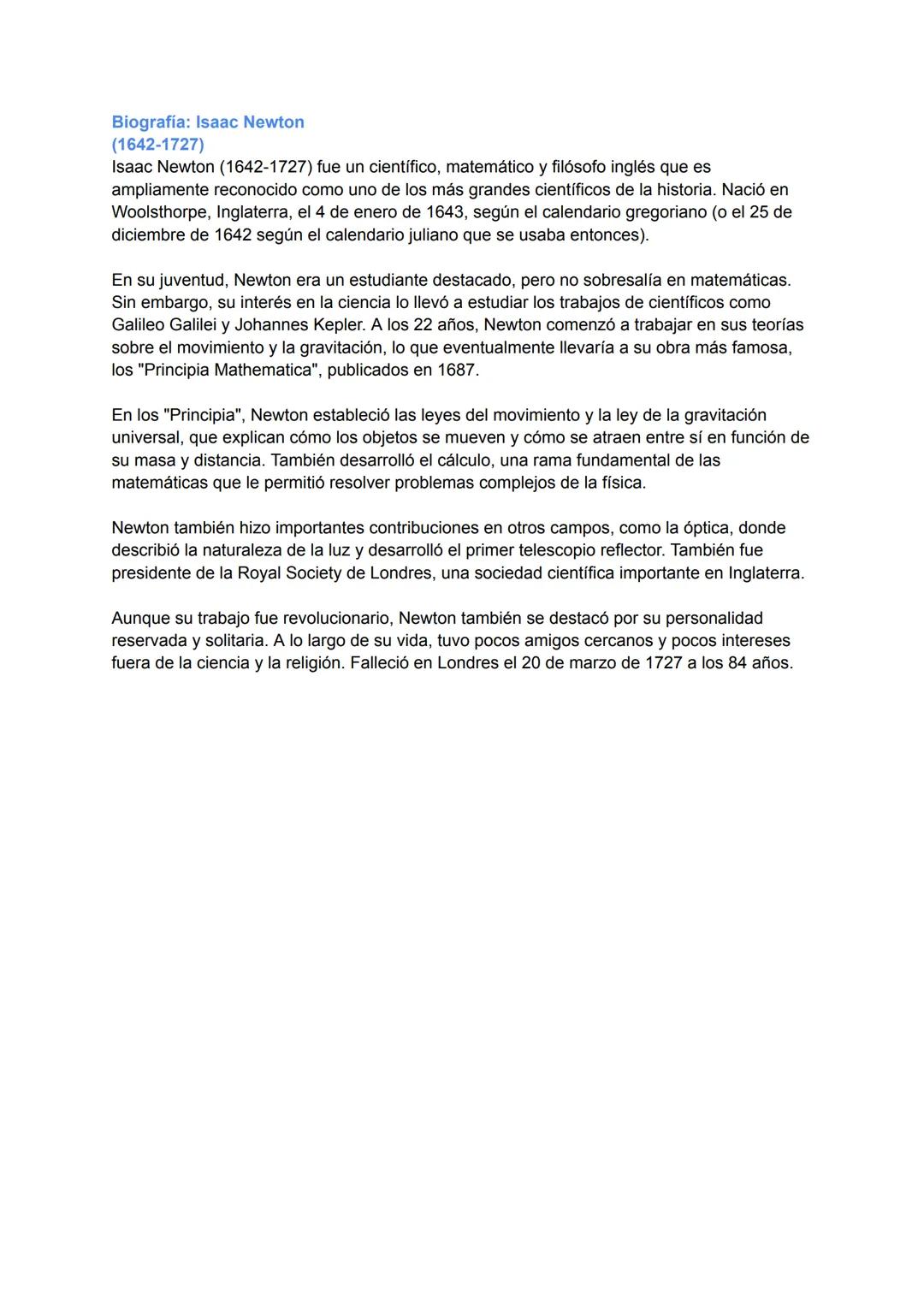 Biografía: Isaac Newton
(1642-1727)
Isaac Newton (1642-1727) fue un científico, matemático y filósofo inglés que es
ampliamente reconocido c
