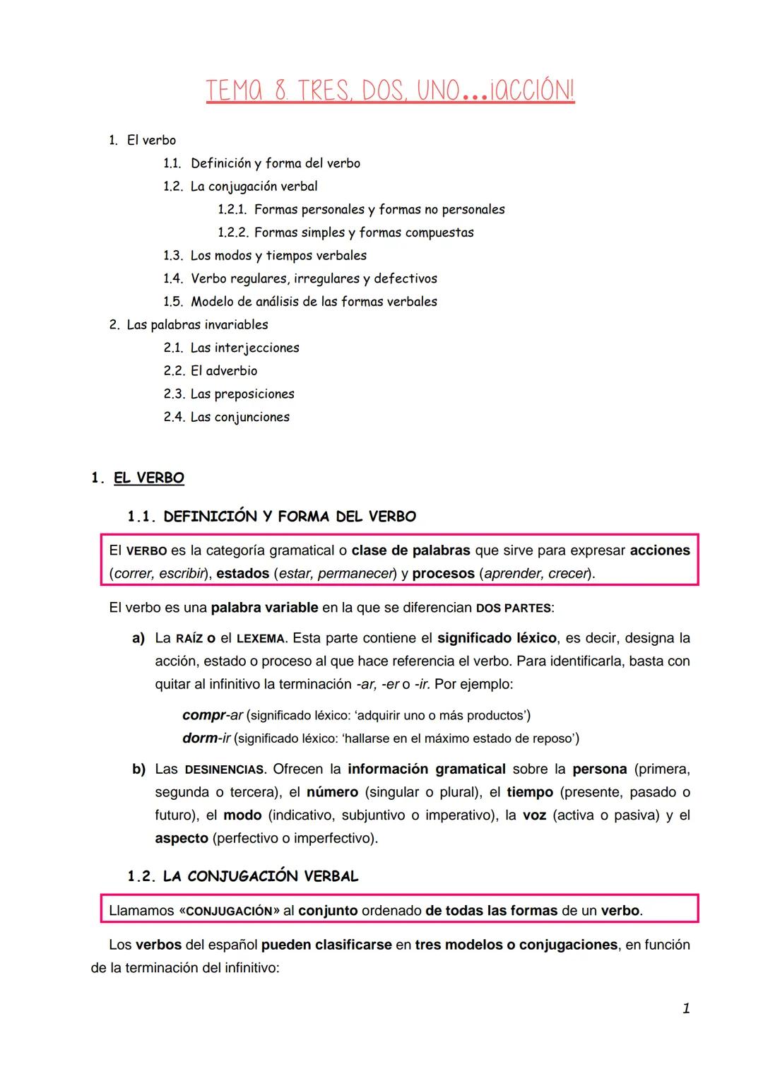 1. El verbo
TEMA 8. TRES, DOS, UNO...IACCIÓN!
1.1. Definición y forma del verbo
1.2. La conjugación verbal
1.2.1. Formas personales y formas