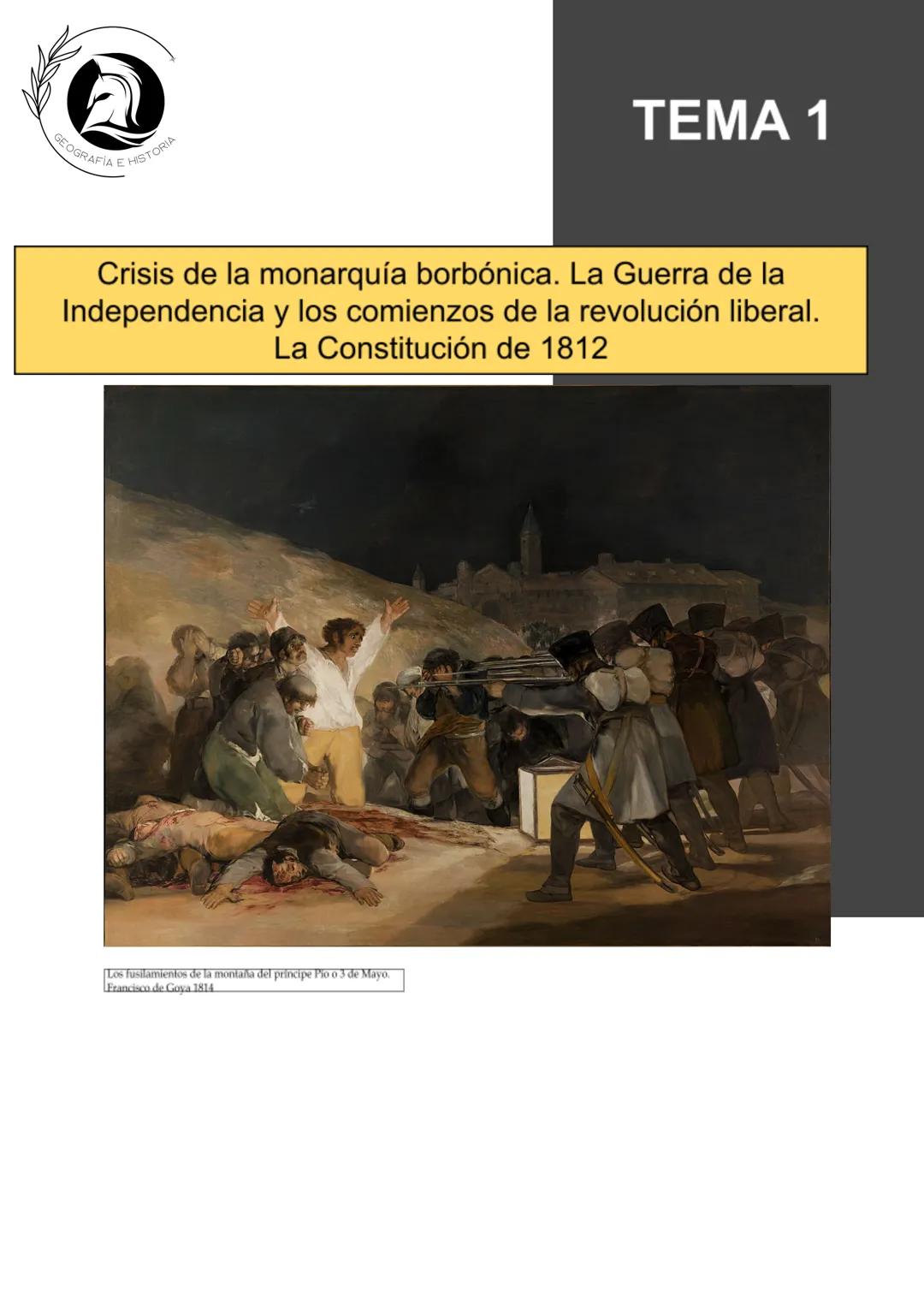 GEOGRAFIA E HISTORIA
TEMA 1
Crisis de la monarquía borbónica. La Guerra de la
Independencia y los comienzos de la revolución liberal.
La Con