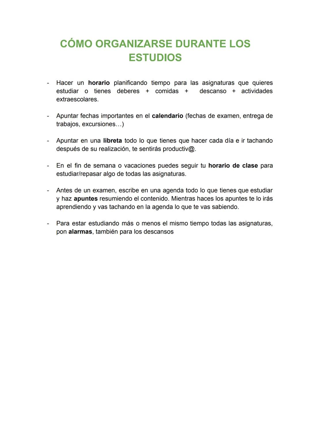 CÓMO ORGANIZARSE DURANTE LOS
ESTUDIOS
Hacer un horario planificando tiempo para las asignaturas que quieres
estudiar O tienes deberes + comi
