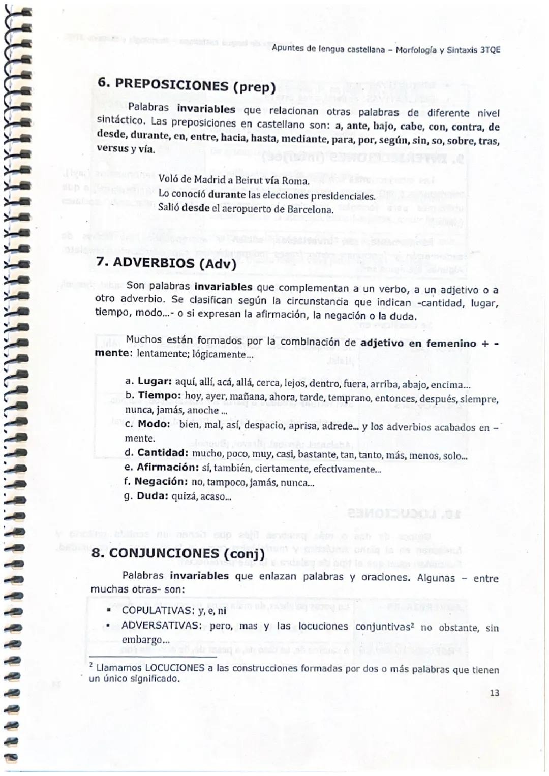 ·
Apuntes de lengua castellana - Morfología y Sintaxis 3TQE
Conjunto de palabras que comparten propiedades sintácticas fundamentales,
así co