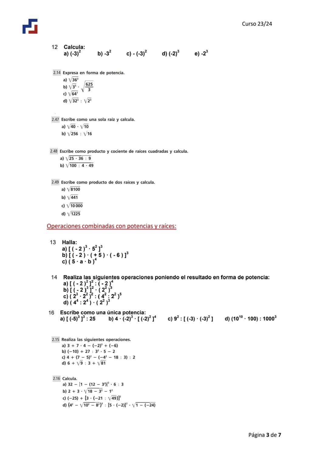 4
Repaso global 1D Evaluación
TEMA 1. DIVISIBILIDAD
Máximo común divisor y mínimo común múltiplo:
Curso 23/24
1) Se desean repartir 180 libr