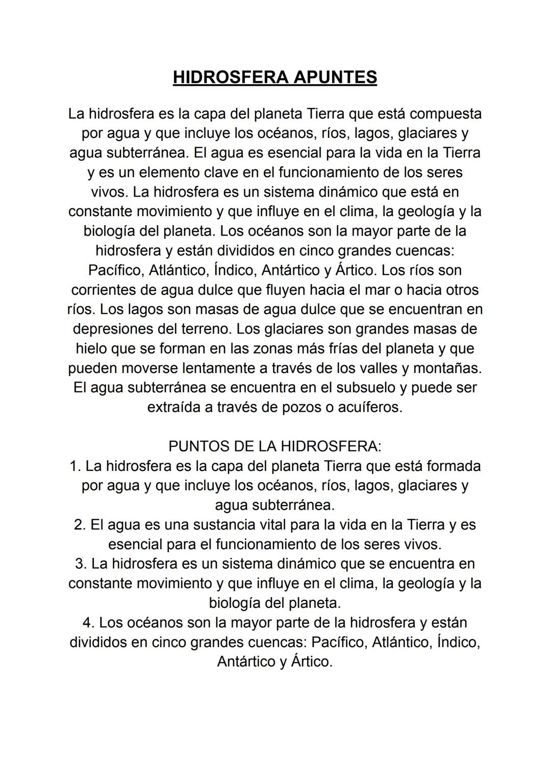 HIDROSFERA APUNTES
La hidrosfera es la capa del planeta Tierra que está compuesta
por agua y que incluye los océanos, ríos, lagos, glaciares