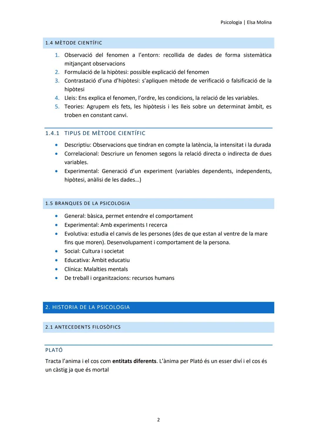 Psicologia | Elsa Molina

# TEMA 1. LA PSICOLOGIA

- La psicologia és una ciència que estudia el comportament i els processos mentals
 relac