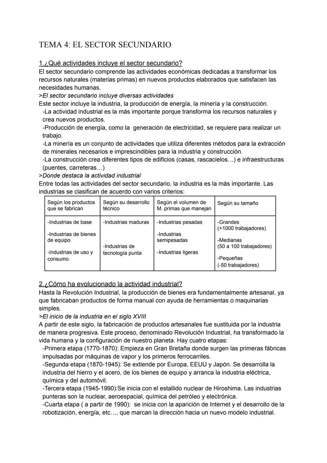 # TEMA 4: EL SECTOR SECUNDARIO

1.¿Qué actividades incluye el sector secundario?
El sector secundario comprende las actividades económicas d