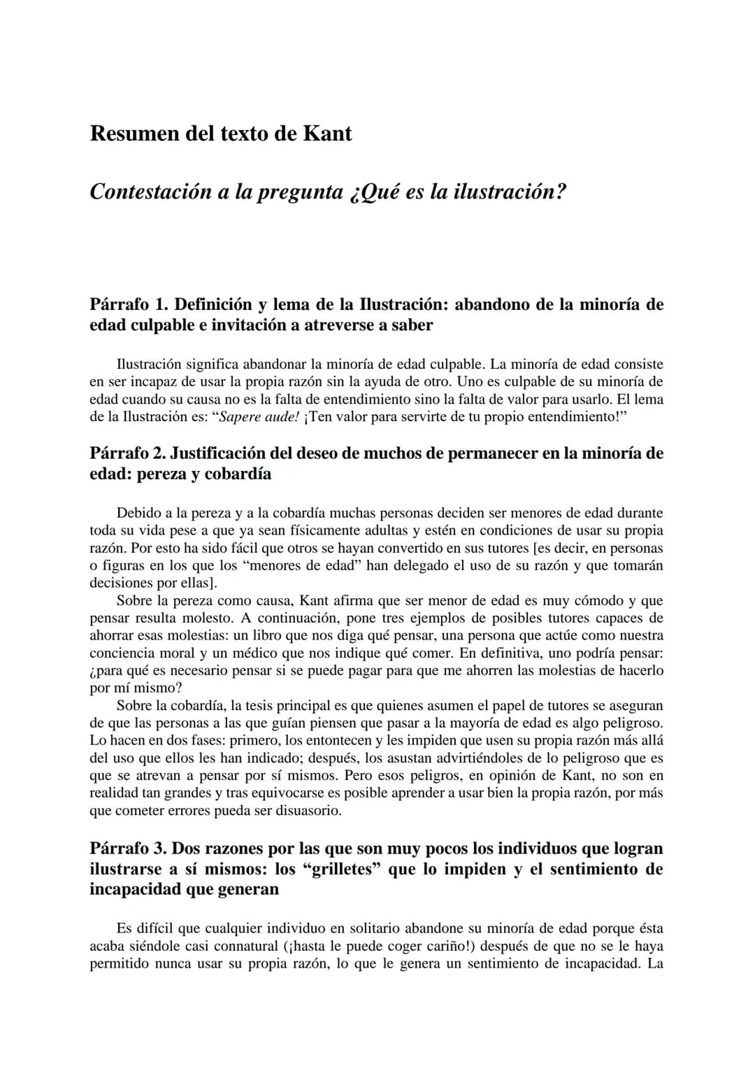 Resumen del texto de Kant
Contestación a la pregunta ¿Qué es la ilustración?
Párrafo 1. Definición y lema de la Ilustración: abandono de la 
