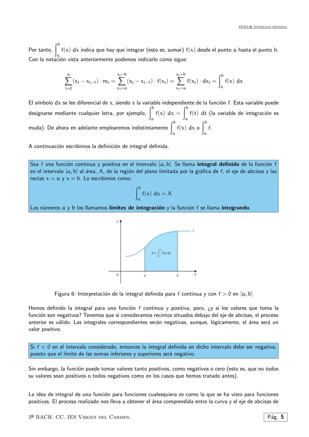 Tema 6.
El cálculo integral es una rama de las matemáticas muy común en la ingeniería, física y matemática en
general, que se usa principalm