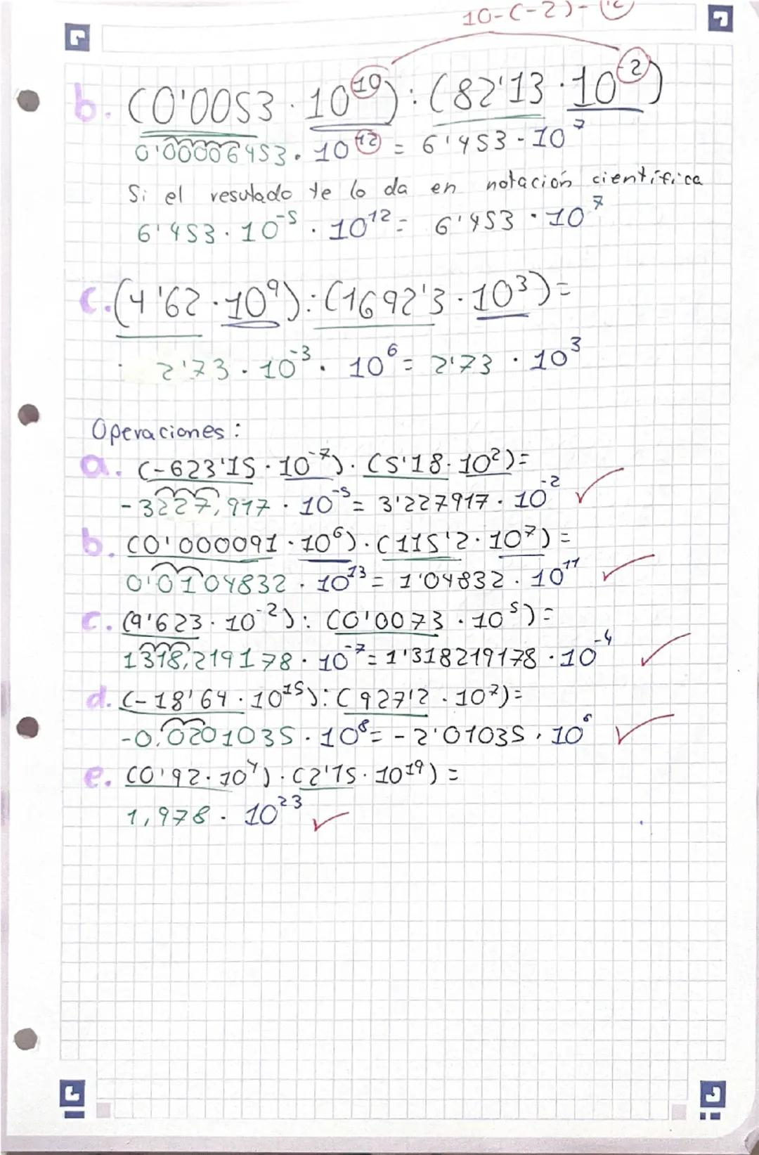 ## STEP 6: LA NOTACIÓN CIENTÍFICA

$10^n$ decimal, $10^n$
(1 sola cifra no
decimal $\neq$ 0)

$7'826 \cdot 10^{-5}$ Sí
$-5'24 \cdot 10^{-7}$