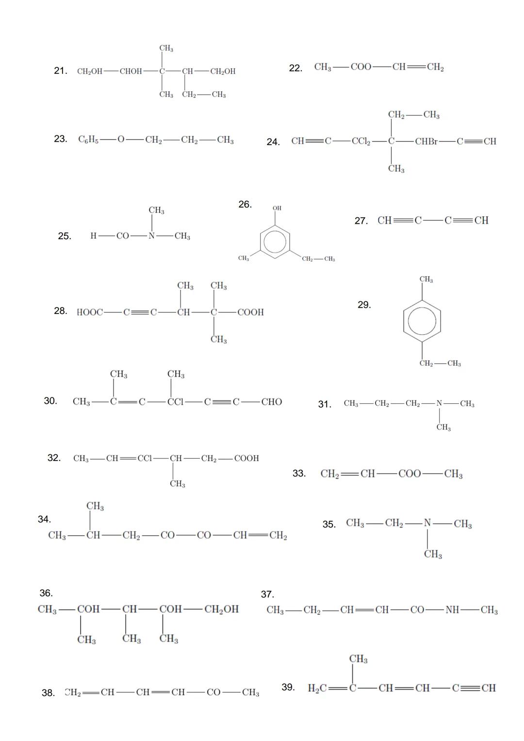 Ejercicios de formulación orgánica.
1. Diisopropiléter
2. Metanoato de propilo
3. Fenilamina
4. 5-etil-2,2,3-trimetiloctano
5. Ácido benzoic