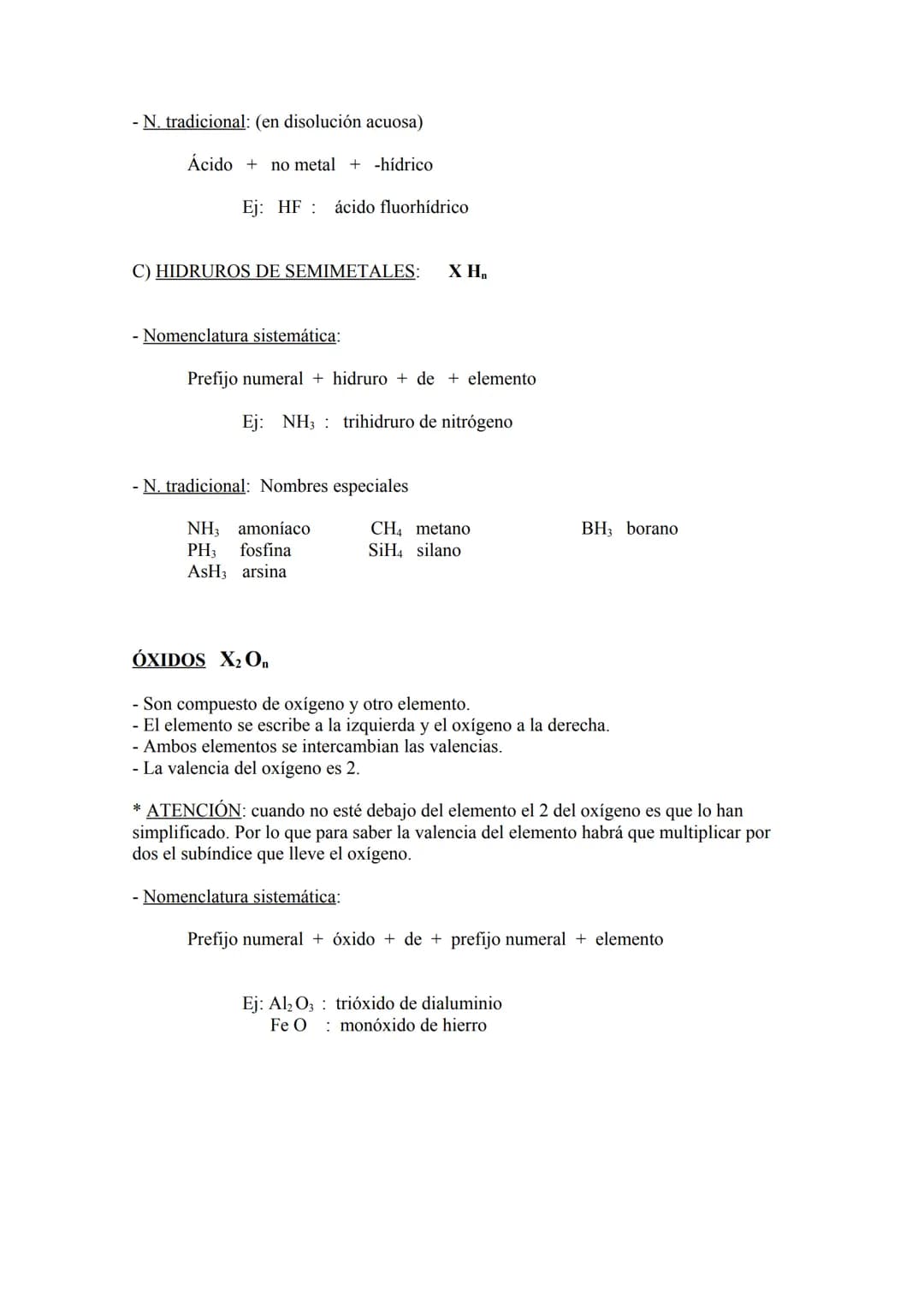 HIDRUROS
- Son compuestos de hidrógeno y otro elemento.
- El hidrógeno tiene valencia 1.
- Ambos elementos se intercambian las valencias.
Ha