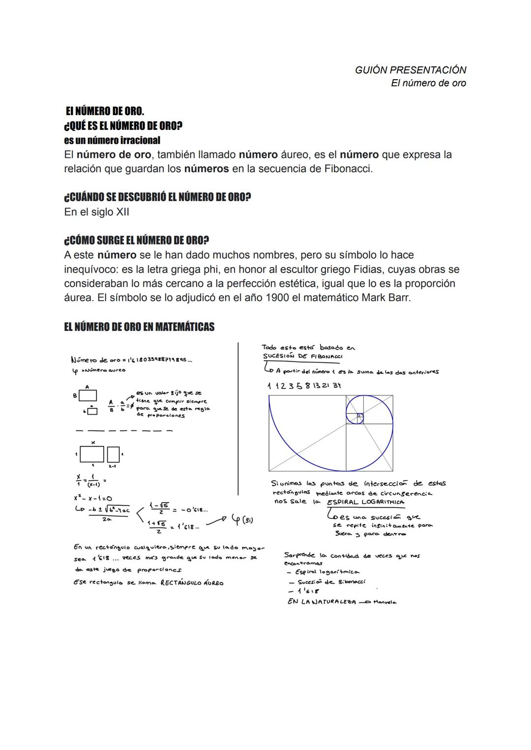 GUIÓN PRESENTACIÓN
El número de oro

EI NÚMERO DE ORO.
¿QUÉ ES EL NÚMERO DE ORO?
es un número irracional

El número de oro, también llamado 