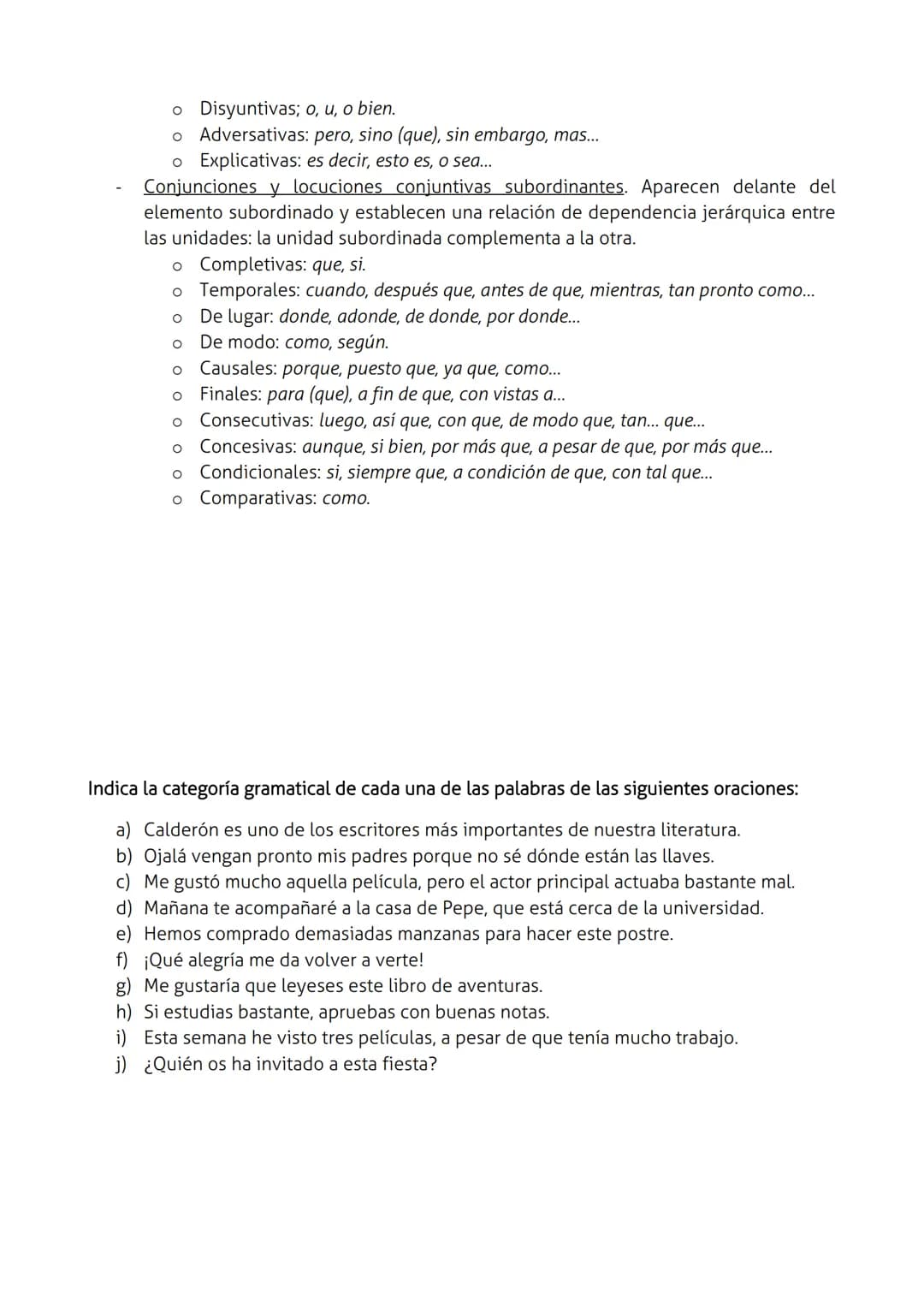 LAS CATEGORÍAS GRAMATICALES
El sustantivo
Los sustantivos (también llamados nombres) son palabras con las que designamos y
clasificamos los 