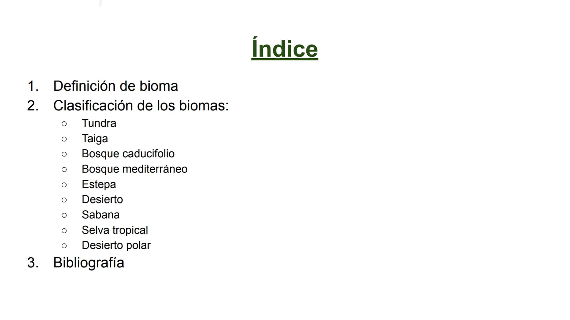 LOS BIOMAS 1. Definición de bioma
2. Clasificación de los biomas:
Tundra
Taiga
Bosque caducifolio
Bosque mediterráneo
Estepa
Desierto
Sabana