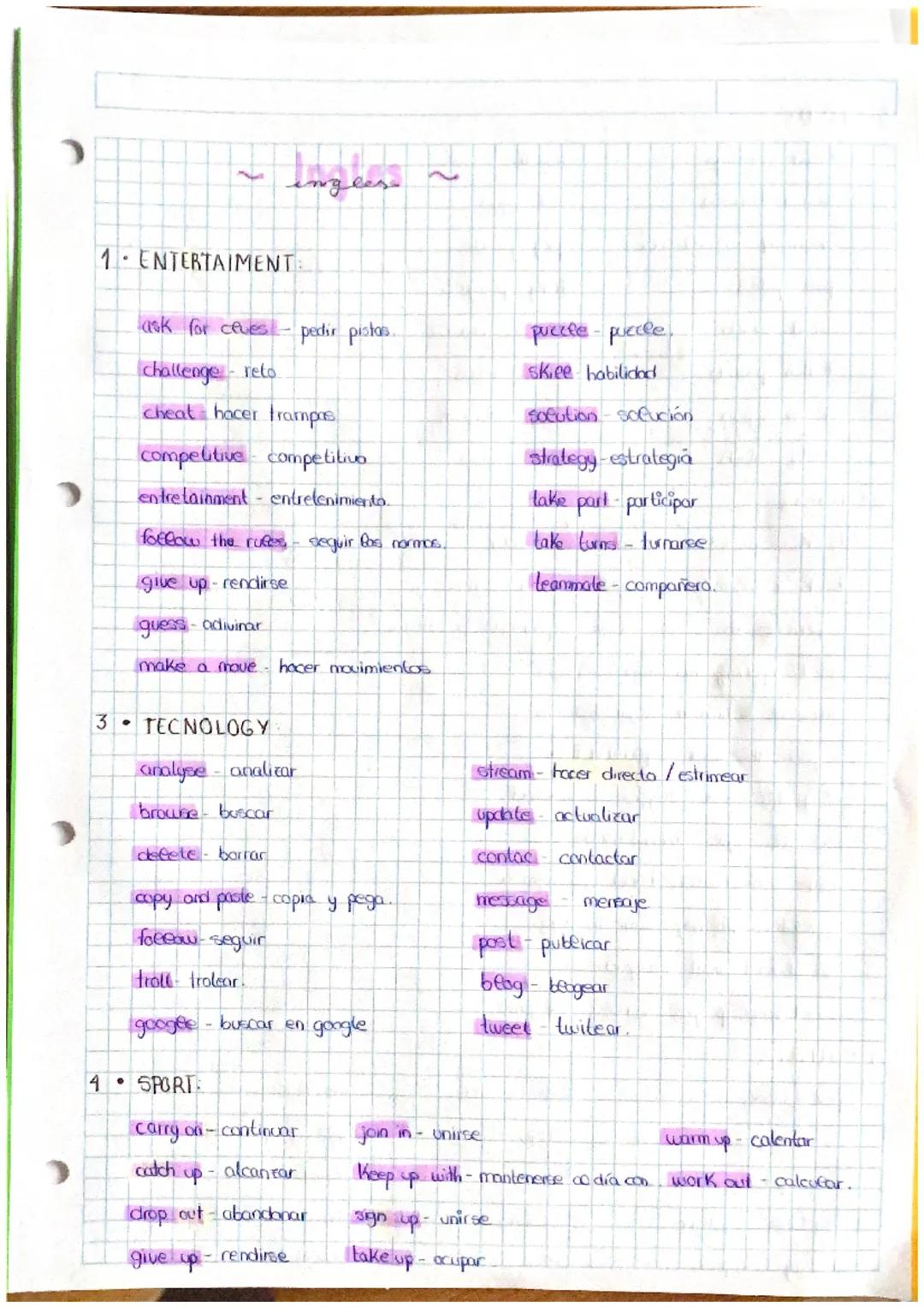 ingles

1. ENTERTAIMENT

ask for ceves pedir pistas.
challenge reto
cheat hacer frampas
competitive competitivo
entertainment entretenimient