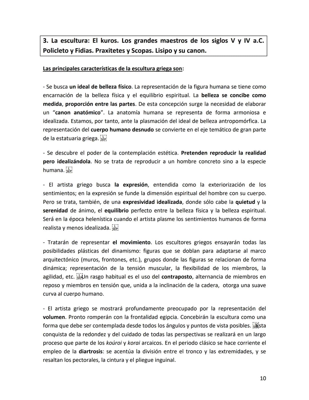 ARTE GRIEGO
1. Introducción. Los órdenes.
2. El templo griego: el Partenón.
3. La escultura: El kuros. Los grandes maestros de los siglos V 