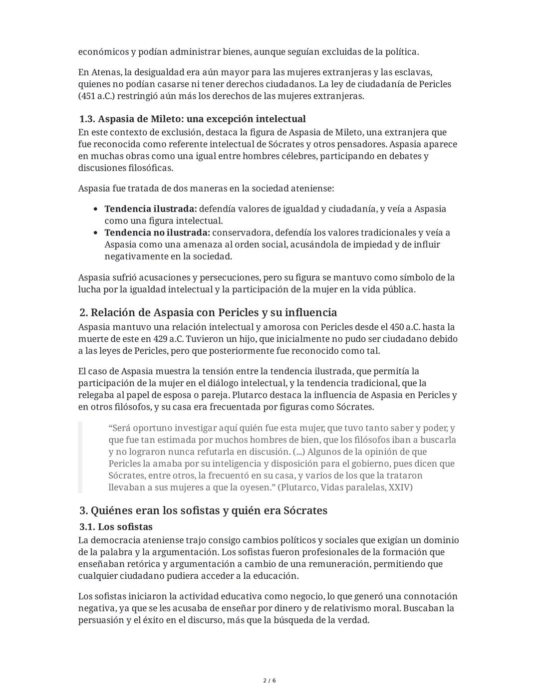 económicos y podían administrar bienes, aunque seguían excluidas de la política.

En Atenas, la desigualdad era aún mayor para las mujeres e