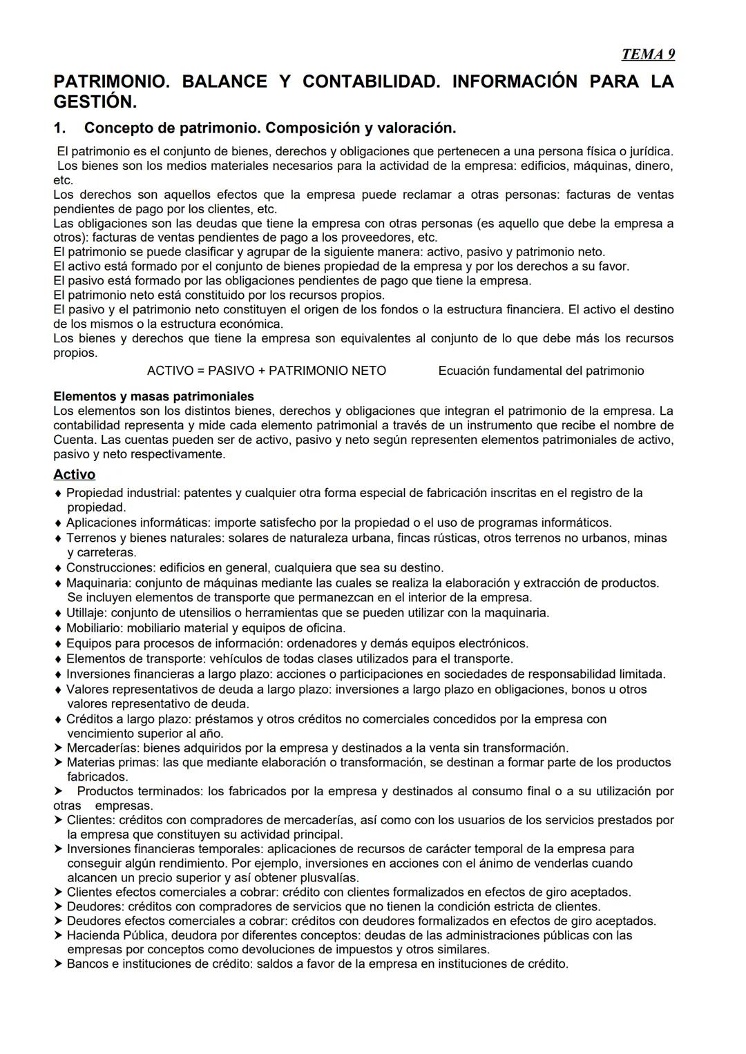TEMA 9
PATRIMONIO. BALANCE Y CONTABILIDAD. INFORMACIÓN PARA LA
GESTIÓN.
1. Concepto de patrimonio. Composición y valoración.
El patrimonio e