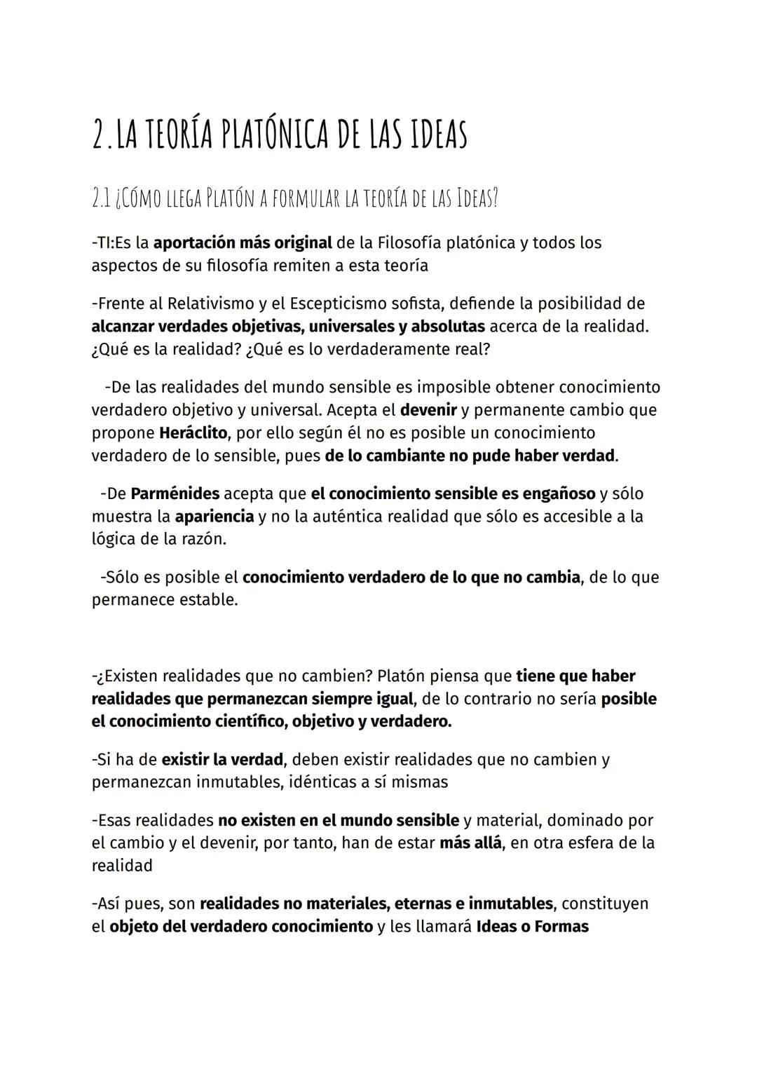 2. LA TEORÍA PLATÓNICA DE LAS IDEAS
2.1 ¿CÓMO LLEGA PLATÓN A FORMULAR LA TEORÍA DE LAS IDEAS?
-TI:Es la aportación más original de la Filoso