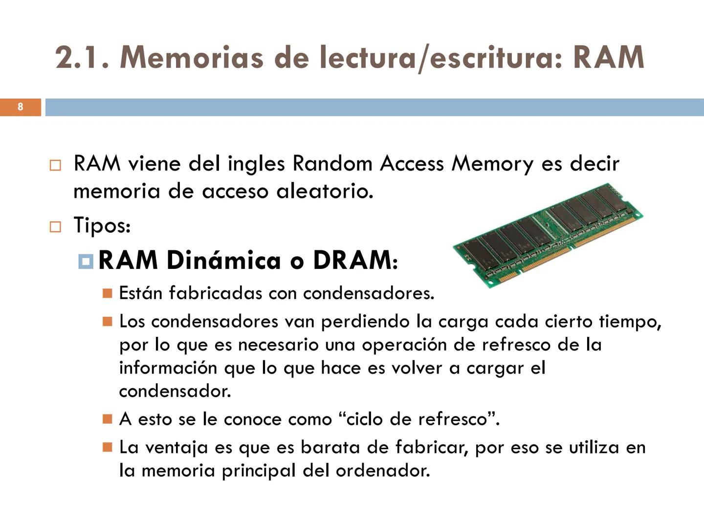 MEMORIAS. TIPOS.
UNIDAD 6 - MMEQ 1° SMR 2
1. Memoria
☐ La memoria es una parte esencial del ordenador.
□La función de la memoria RAM es la d