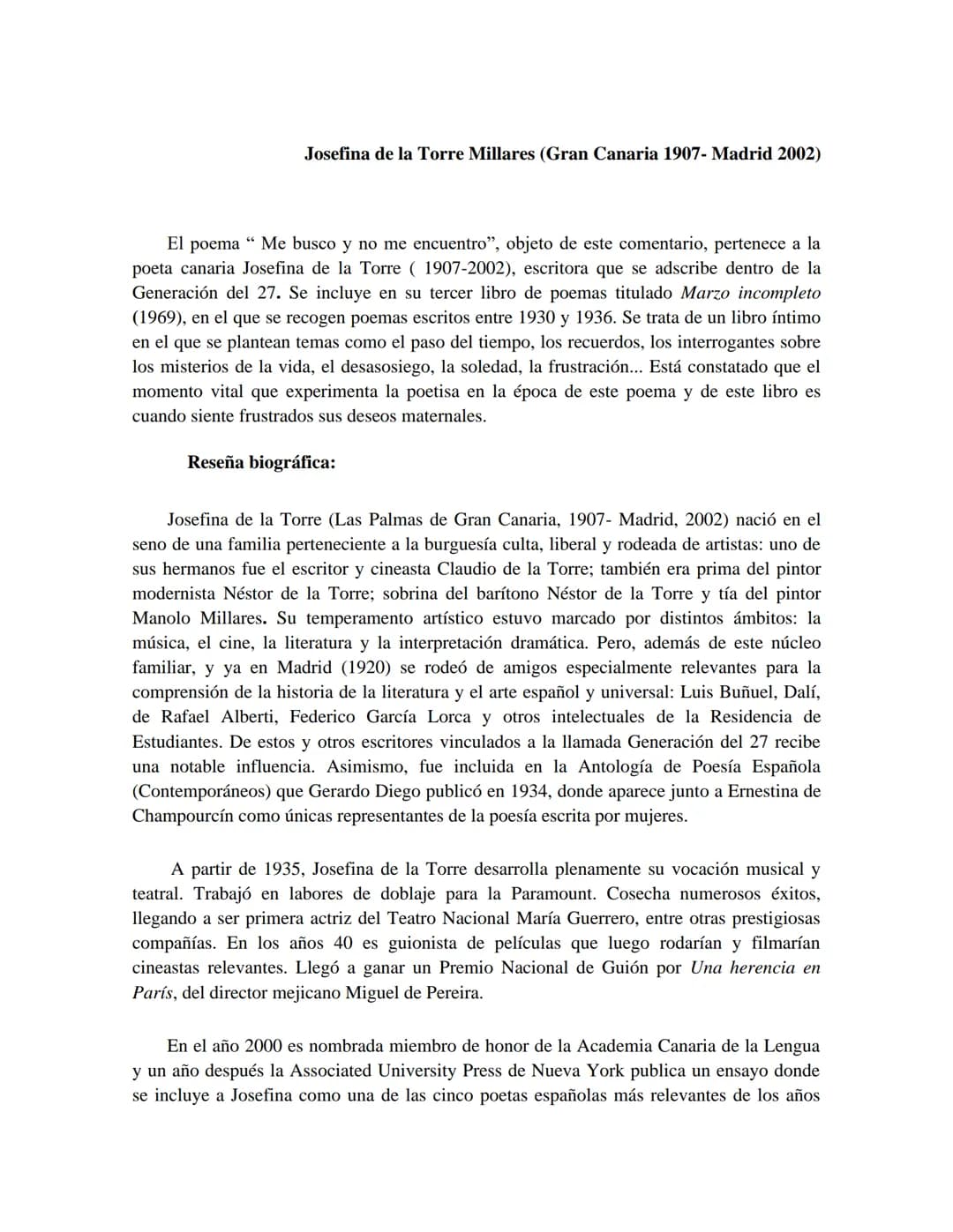 Josefina de la Torre Millares (Gran Canaria 1907- Madrid 2002)
El poema " Me busco y no me encuentro", objeto de este comentario, pertenece 