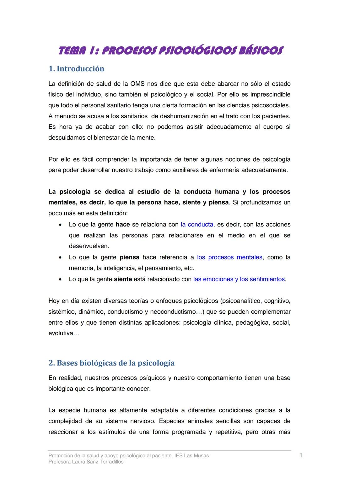 TEMA 1: PROCESOS PSICOLÓGICOS BÁSICOS
1. Introducción
La definición de salud de la OMS nos dice que esta debe abarcar no sólo el estado
físi