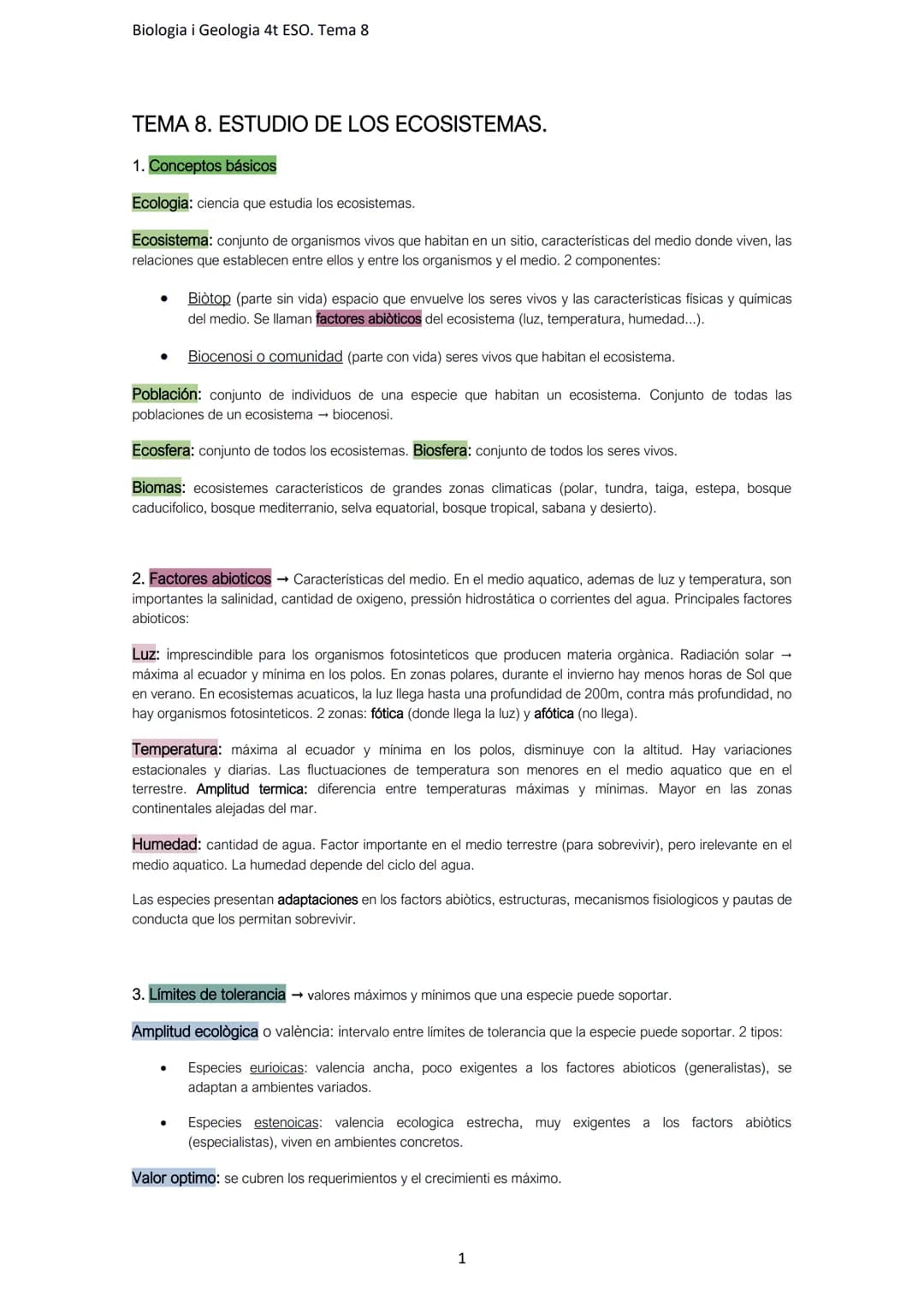 Biologia i Geologia 4t ESO. Tema 8
TEMA 8. ESTUDIO DE LOS ECOSISTEMAS.
1. Conceptos básicos
Ecologia: ciencia que estudia los ecosistemas.
E