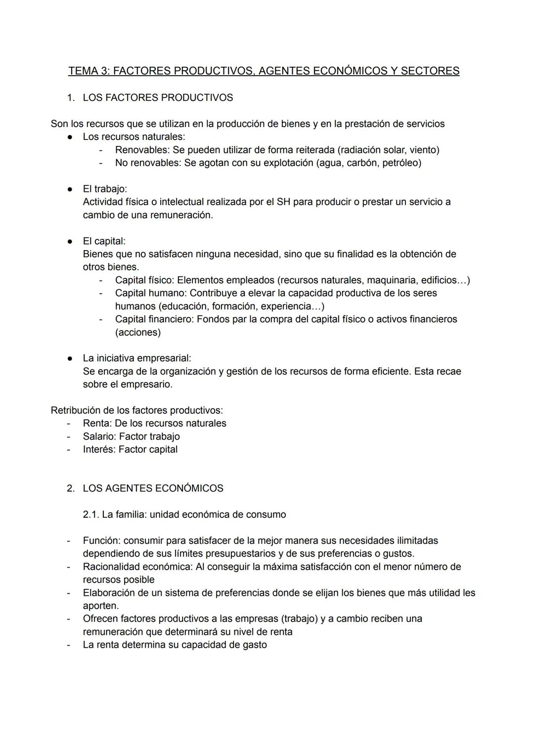 TEMA 3: FACTORES PRODUCTIVOS, AGENTES ECONÓMICOS Y SECTORES
1. LOS FACTORES PRODUCTIVOS
Son los recursos que se utilizan en la producción de