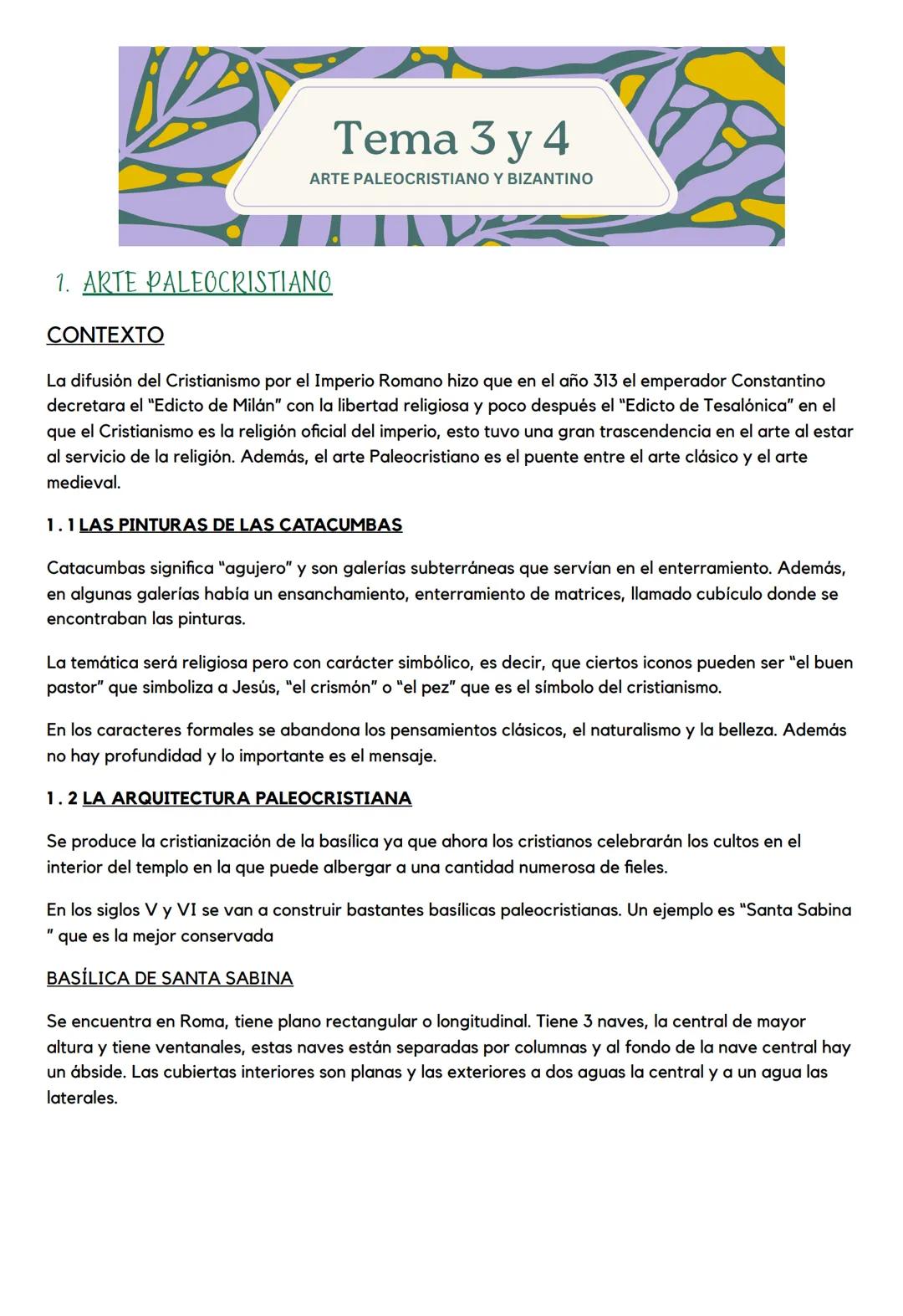 # Tema 3 y 4
ARTE PALEOCRISTIANO Y BIZANTINO

1. ARTE PALEOCRISTIANO

CONTEXTO

La difusión del Cristianismo por el Imperio Romano hizo que 