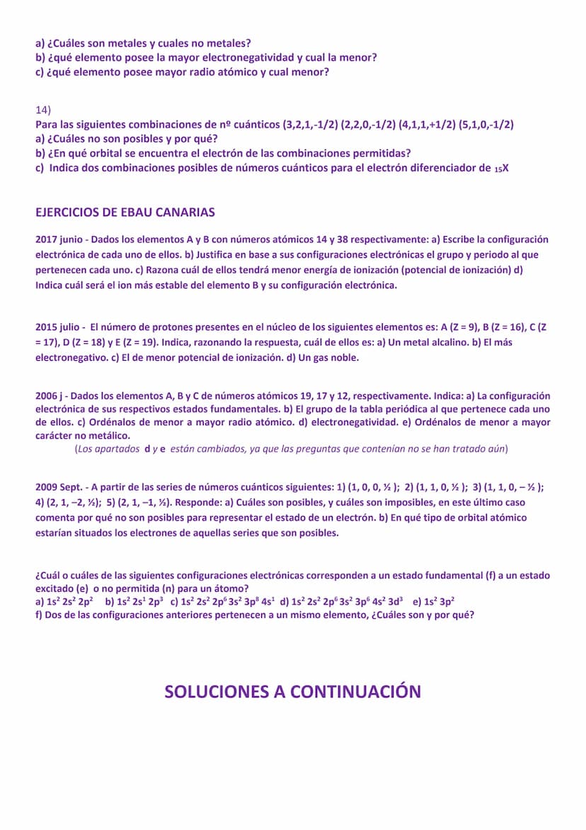 EJERCICIOS DE ÁTOMO Y TABLA PERIÓDICA
SOLUCIONES AL FINAL
LOS EJERCICIOS EN RECUADRO DE COLOR SON DE LA EBAU DE ANDALUCÍA
1)
Sean los átomos