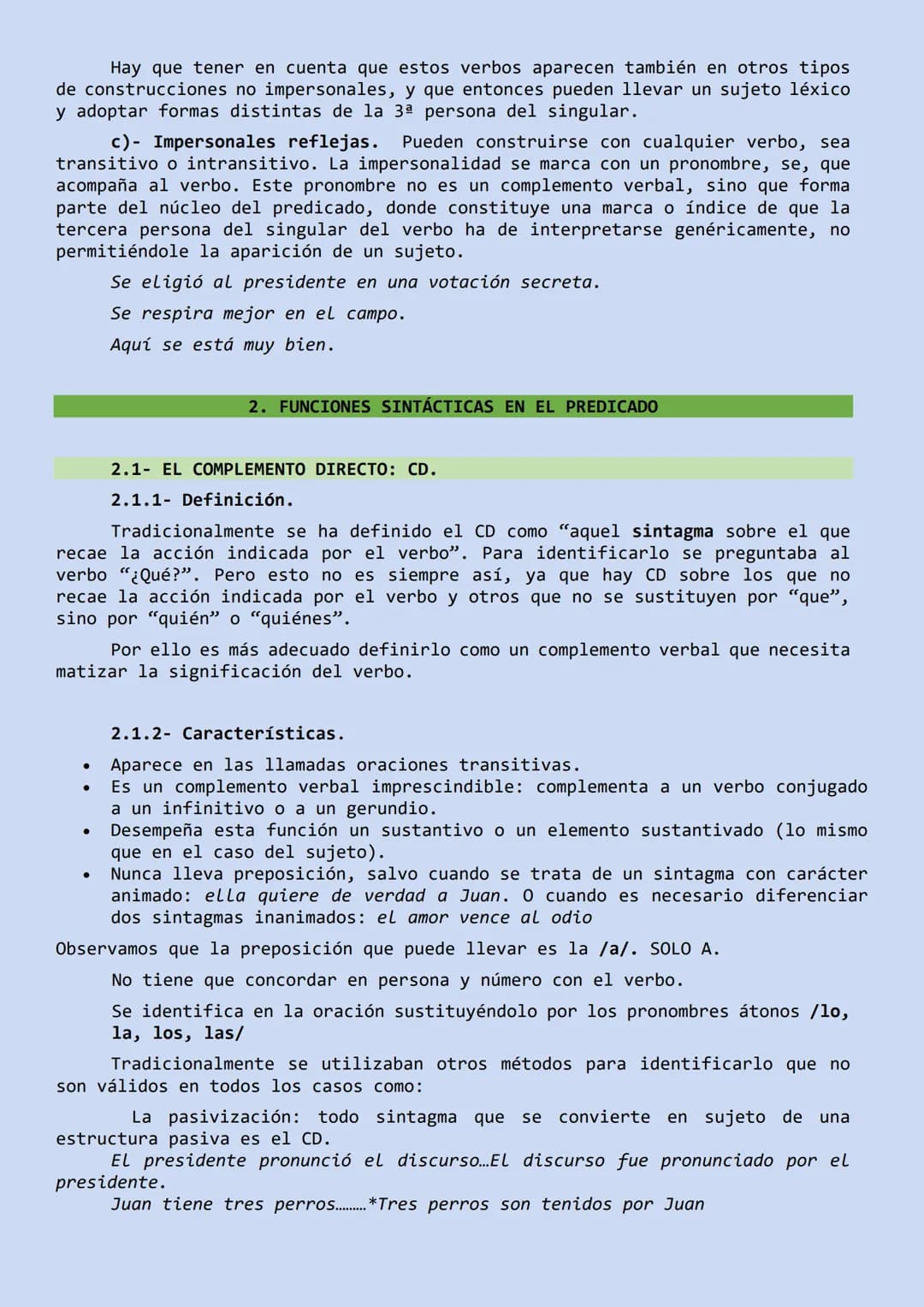 LAS FUNCIONES SINTÁCTICAS.
We
aposición
pasiva
directo
indirecto
....
cuantificador
nominal
PARIS
predicado
agente
Catributo
sujeto
Sintaxis