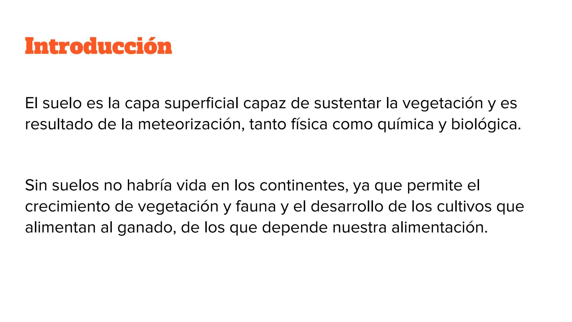 EL SUELO
Rosana Martínez, Andrea Baños y César Esteban Introducción
El suelo es la capa superficial capaz de sustentar la vegetación y es
re