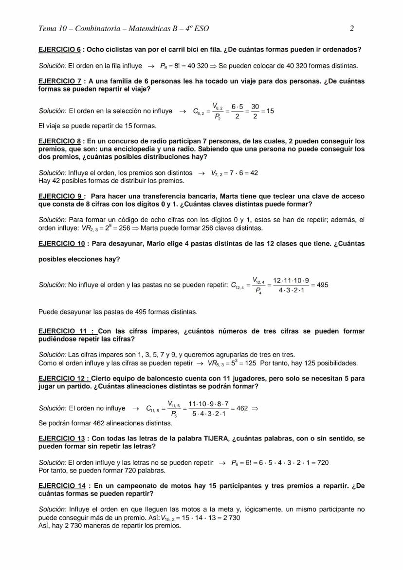 Tema 10- Combinatoria - Matemáticas B - 4º ESO
TEMA 10- COMBINATORIA
EJERCICIO 1: Con las cifras 1, 3, 4, 5 y 6, ¿cuántos números de cuatro 