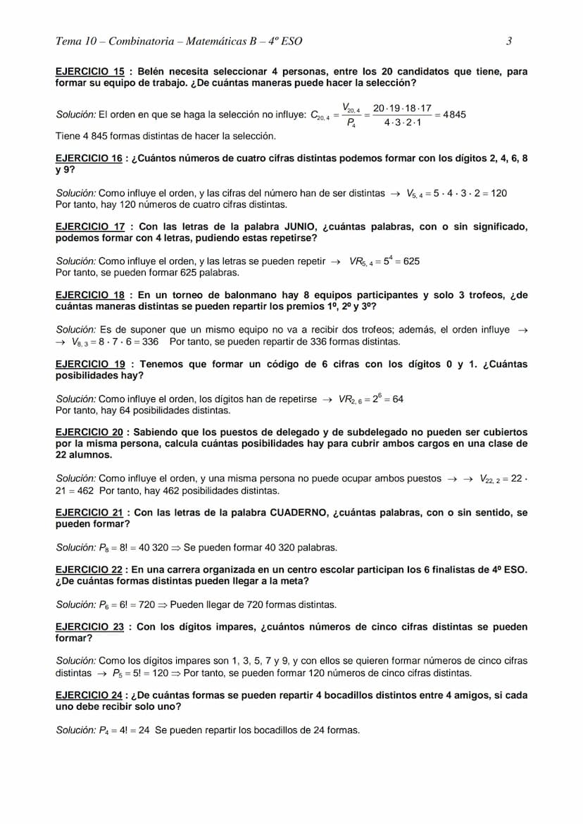 Tema 10- Combinatoria - Matemáticas B - 4º ESO
TEMA 10- COMBINATORIA
EJERCICIO 1: Con las cifras 1, 3, 4, 5 y 6, ¿cuántos números de cuatro 