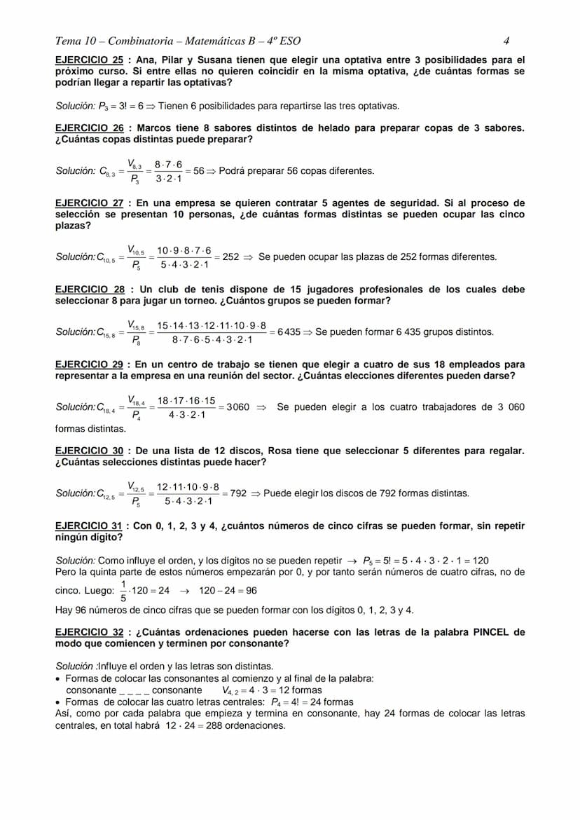 Tema 10- Combinatoria - Matemáticas B - 4º ESO
TEMA 10- COMBINATORIA
EJERCICIO 1: Con las cifras 1, 3, 4, 5 y 6, ¿cuántos números de cuatro 