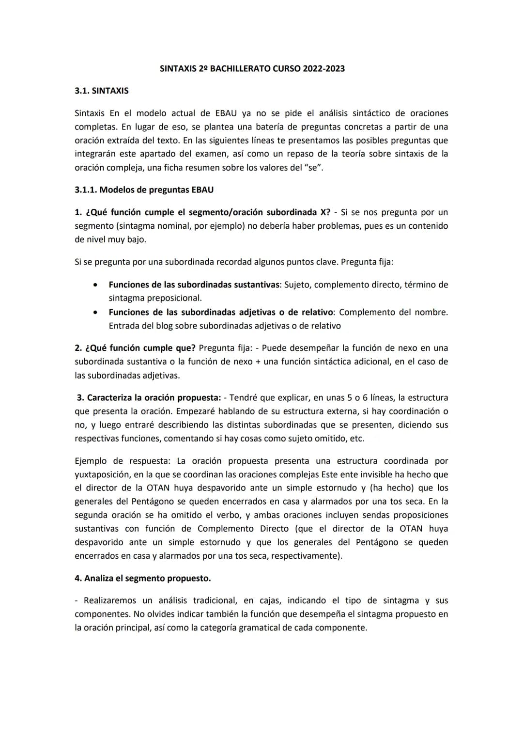 3.1. SINTAXIS
SINTAXIS 2º BACHILLERATO CURSO 2022-2023
Sintaxis En el modelo actual de EBAU ya no se pide el análisis sintáctico de oracione