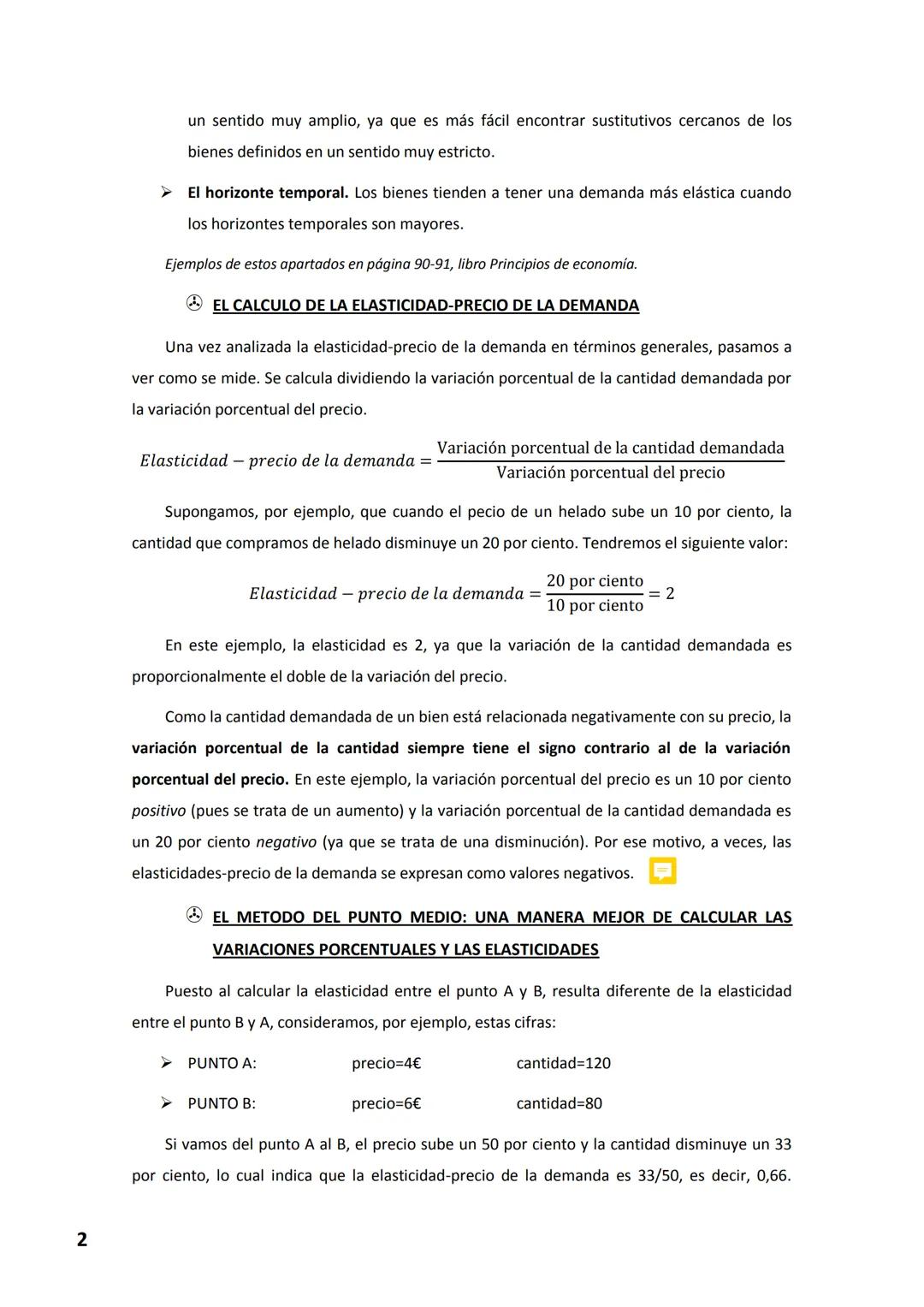TEMA 3 LA ELASTICIDAD
La elasticidad es una medida del grado en que responden los compradores y los
vendedores a los cambios de la situación