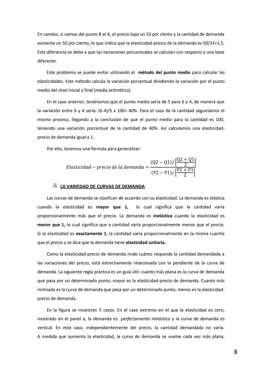 TEMA 3 LA ELASTICIDAD
La elasticidad es una medida del grado en que responden los compradores y los
vendedores a los cambios de la situación