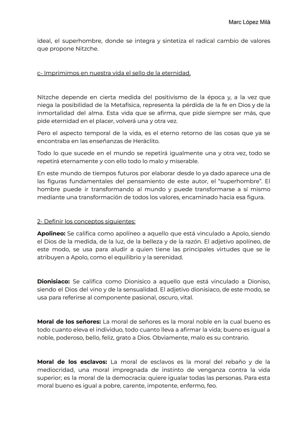 Tercera Semana. Sesión 2.
Marc López Milà
1- Explicar el sentido de estos tres pensamientos fundamentales en la filosofía de
Nietzsche.
a- D