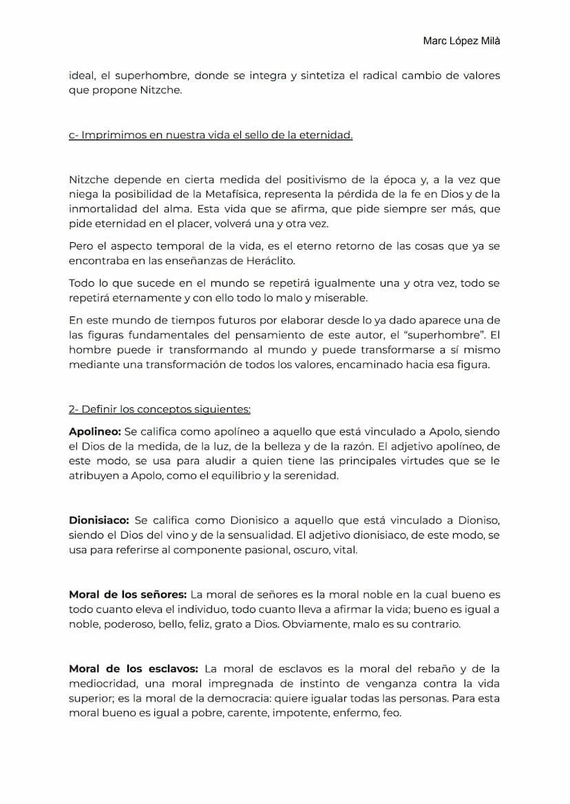 Tercera Semana. Sesión 2.
Marc López Milà
1- Explicar el sentido de estos tres pensamientos fundamentales en la filosofía de
Nietzsche.
a- D