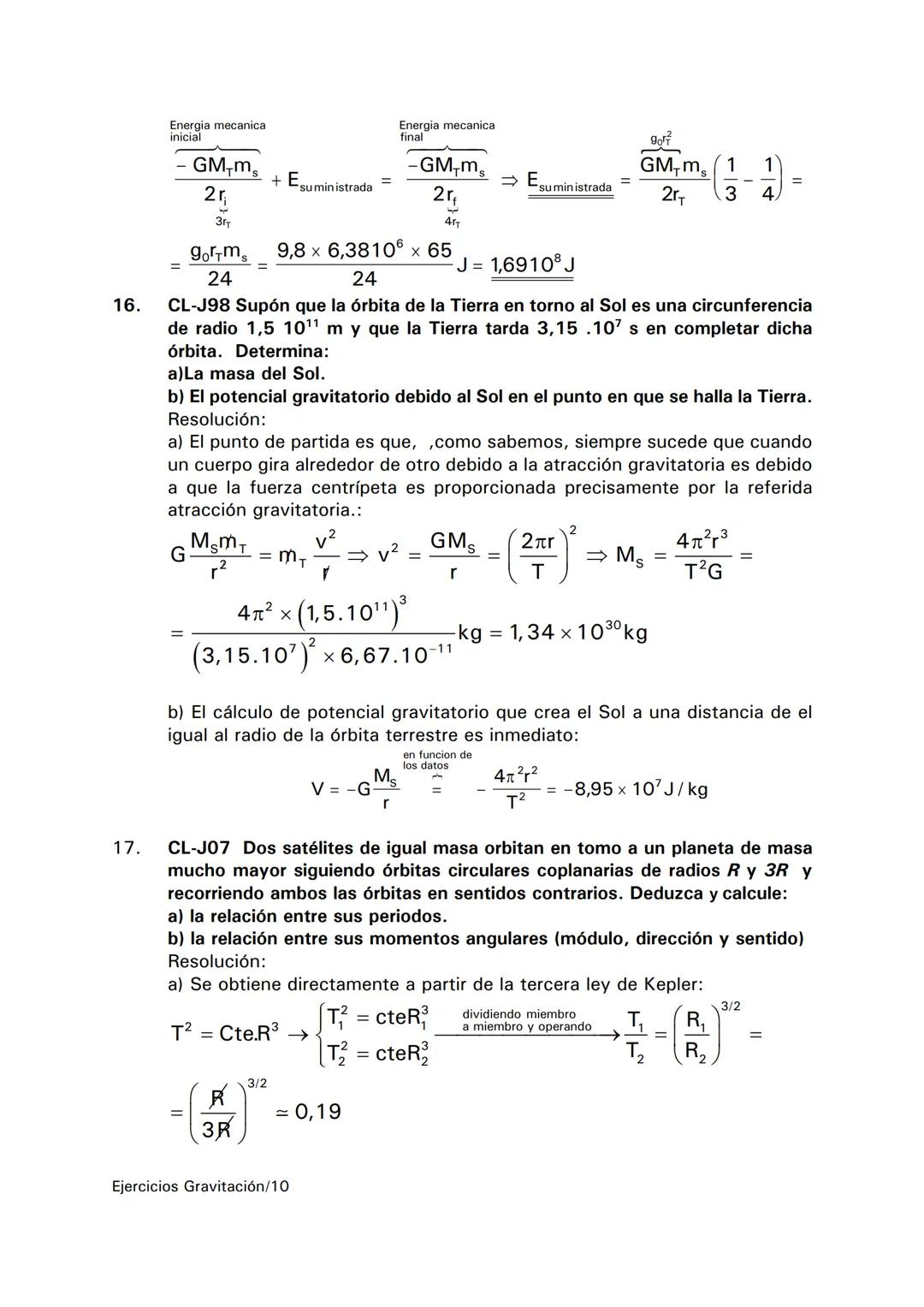 1.
2.
3.
Cuestiones y problemas resueltos, Tema 1: INTERACCIÓN GRAVITATORIA
CL-S96a) Razone cómo se puede obtener un valor de la aceleración