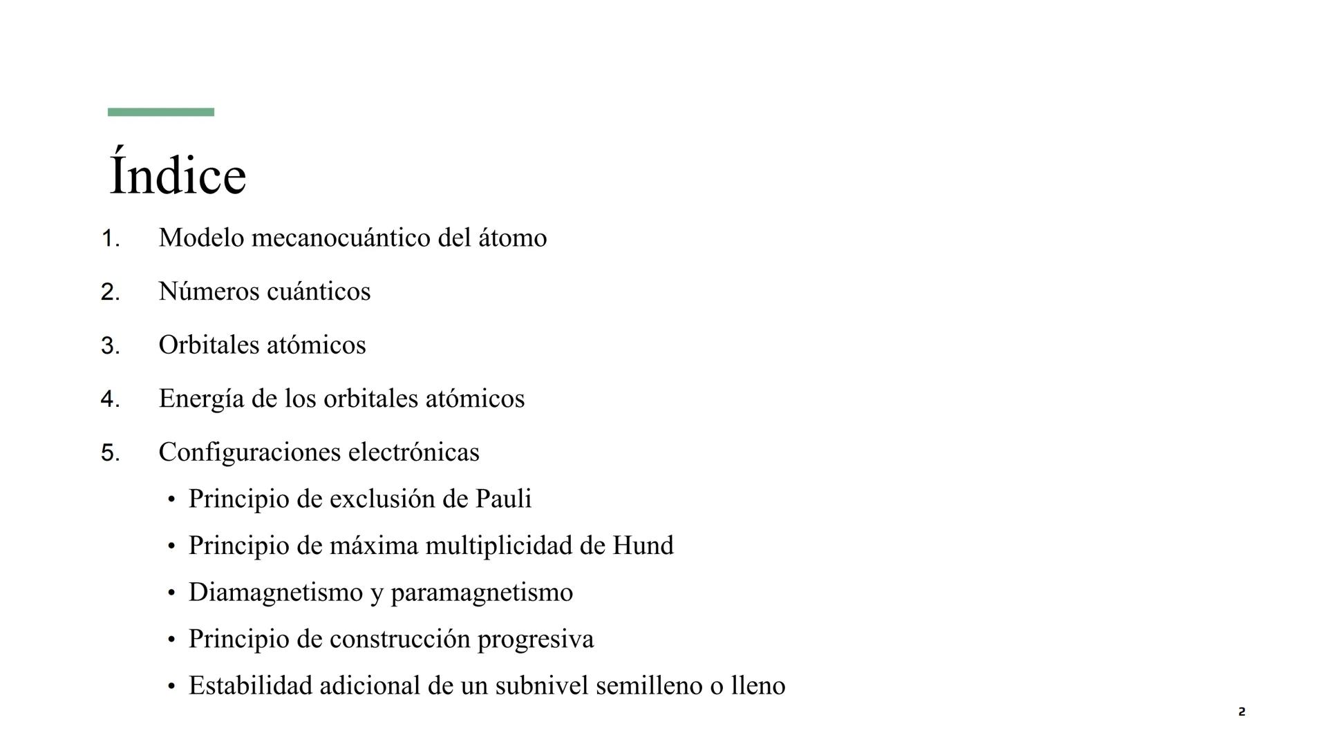 Estructura electrónica
de los átomos. Tabla
periódica
30
CU
Zn
40
47
48
Pd
Ag
Cd
78
79
80
Ir
Pt
Au
Ha Índice
1. Modelo mecanocuántico del át