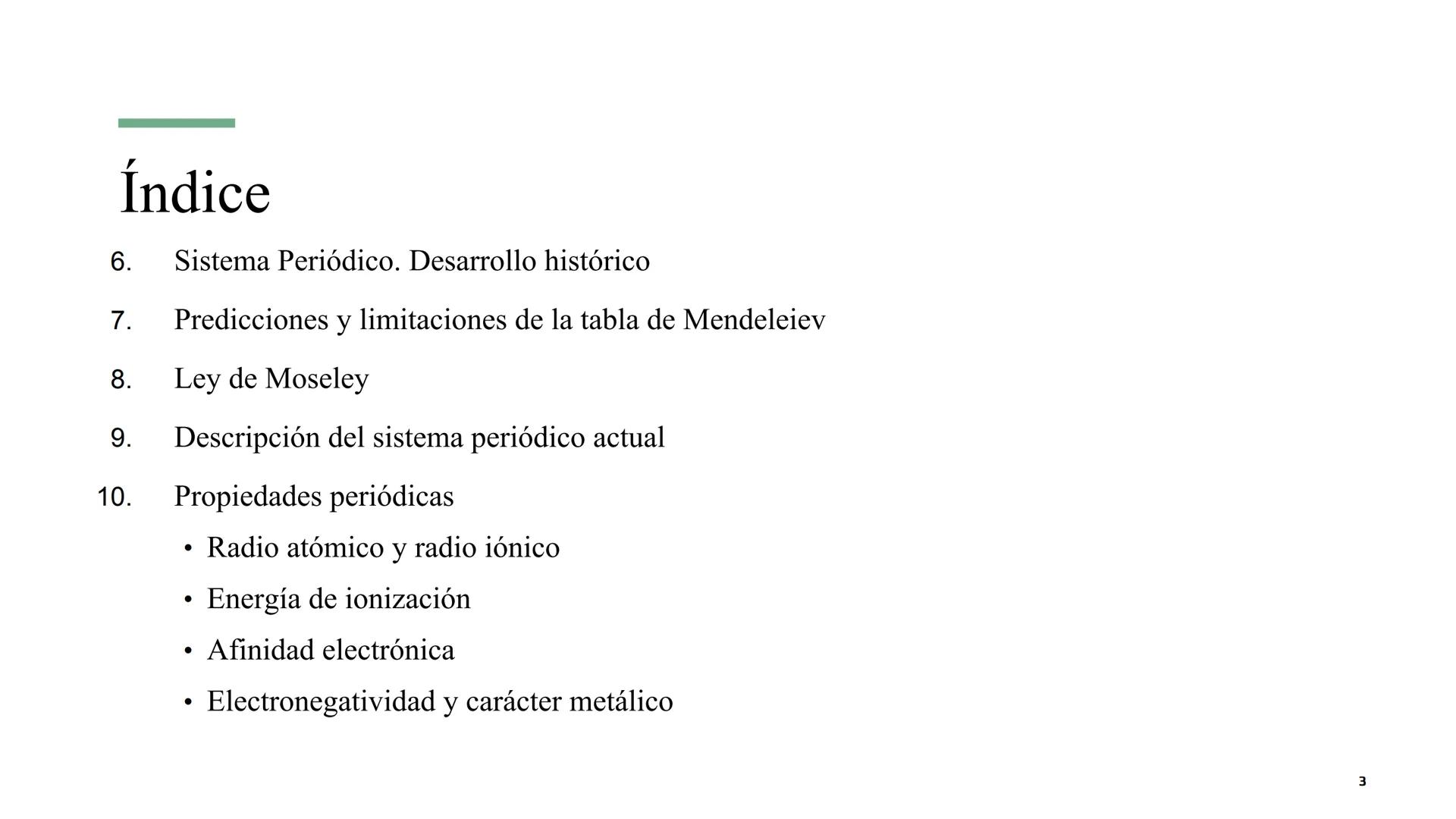 Estructura electrónica
de los átomos. Tabla
periódica
30
CU
Zn
40
47
48
Pd
Ag
Cd
78
79
80
Ir
Pt
Au
Ha Índice
1. Modelo mecanocuántico del át